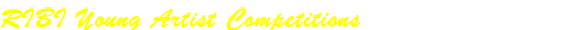 RIBI Young Artist Competitions